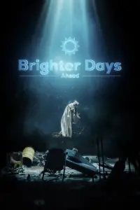 Poster to the movie "Brighter Days Ahead" #673311