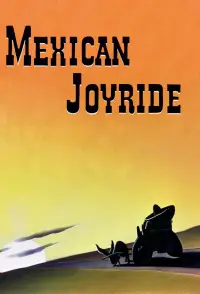 Poster to the movie "Mexican Joyride" #1001894