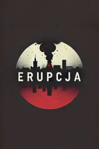 Poster to the movie "Erupcja" #663938
