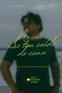 Poster to the movie "No céu não tem caldo de cana" #549103