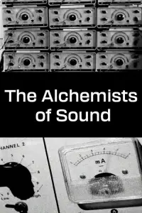 Poster to the movie "The Alchemists of Sound" #1221039