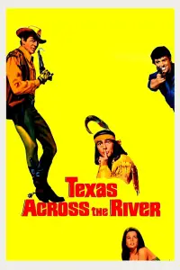 Poster to the movie "Texas Across the River" #1150372