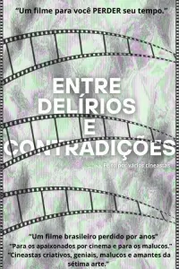 Poster to the movie "Entre delírios e contradições" #778773