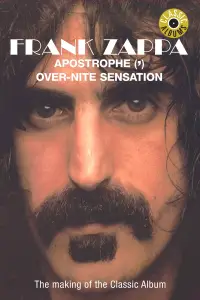 Poster to the movie "Classic Albums: Frank Zappa - Apostrophe (