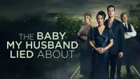 Backdrop to the movie "The Baby My Husband Lied About" #589381