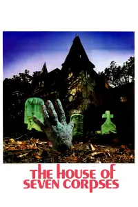 Poster to the movie "The House of Seven Corpses" #1105096