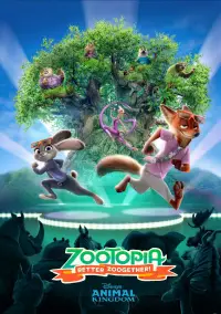Poster to the movie "Zootopia: Better Zoogether" #1059341