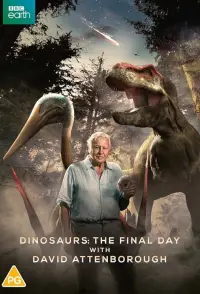 Poster to the movie "Dinosaurs: The Final Day with David Attenborough" #1152240