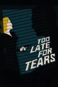 Poster to the movie "Too Late for Tears" #995159