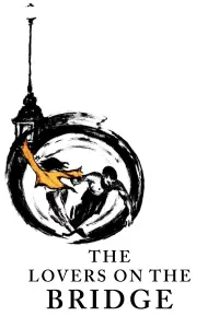 Poster to the movie "The Lovers on the Bridge" #534105