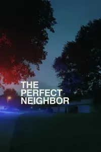 Poster to the movie "The Perfect Neighbor" #564969