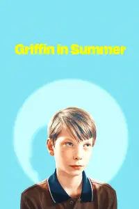 Poster to the movie "Griffin in Summer" #963529