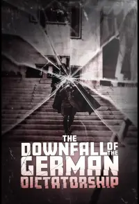 Poster to the movie "The Downfall of the German Dictatorship" #753495