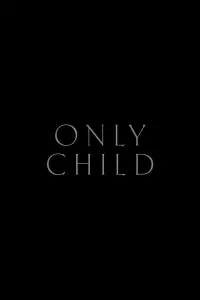 Poster to the movie "Only Child" #869964