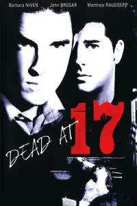 Poster to the movie "Dead at 17" #972467