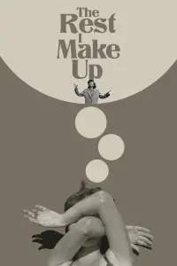 Poster to the movie "The Rest I Make Up" #1014210
