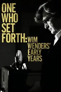Poster to the movie "One Who Set Forth: Wim Wenders