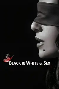 Poster to the movie "Black & White & Sex" #1014918