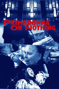 Poster to the movie "Primadonna or Nothing" #769362