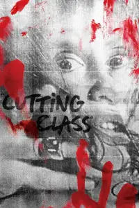 Poster to the movie "Cutting Class" #989094