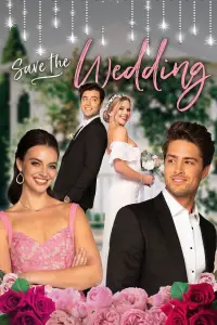 Poster to the movie "Save the Wedding" #1203823