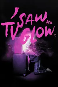 Poster to the movie "I Saw the TV Glow" #594465