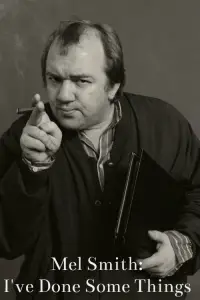 Poster to the movie "Mel Smith: I