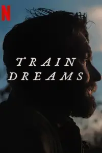 Poster to the movie "Train Dreams" #1012332