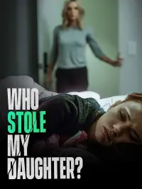 Poster to the movie "Who Stole My Daughter?" #1210991