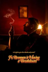 Poster to the movie "Fr. Brennan is Having a Breakdown!" #820351