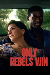 Poster to the movie "Only Rebels Win" #642996