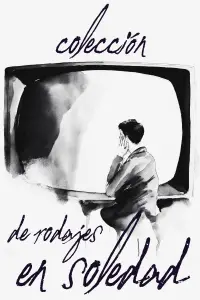 Poster to the movie "Colección de Rodajes en Soledad" #870988