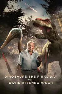 Poster to the movie "Dinosaurs: The Final Day with David Attenborough" #1152245