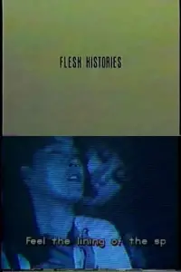 Poster to the movie "Flesh Histories" #891805