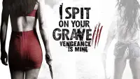 Backdrop to the movie "I Spit on Your Grave III: Vengeance Is Mine" #950870
