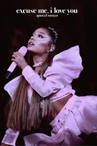 Poster to the movie "ariana grande: excuse me, i love you" #814609