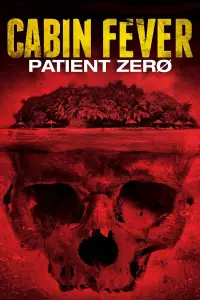 Poster to the movie "Cabin Fever: Patient Zero" #1137100