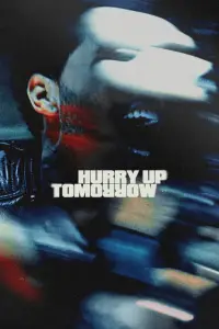 Poster to the movie "Hurry Up Tomorrow" #930213