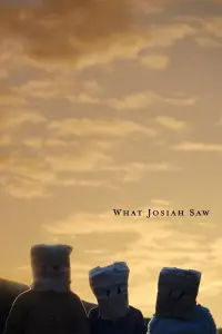 Poster to the movie "What Josiah Saw" #1084071