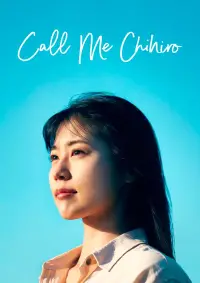 Poster to the movie "Call Me Chihiro" #973852