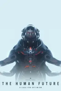 Poster to the movie "THE HUMAN FUTURE: A Case for Optimism" #1202255