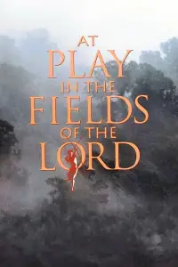 Poster to the movie "At Play in the Fields of the Lord" #967122