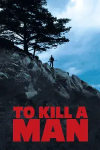 Poster to the movie "To Kill a Man" #1147117