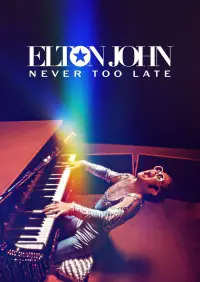 Poster to the movie "Elton John: Never Too Late" #967293