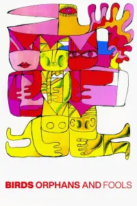 Poster to the movie "Birds, Orphans and Fools" #1151052