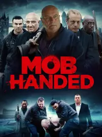 Poster to the movie "Mob Handed" #1160377