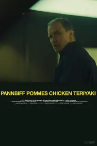 Poster to the movie "Pannbiff Pommes Chicken Teriyaki" #818542