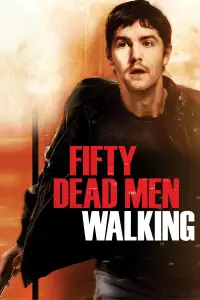 Poster to the movie "Fifty Dead Men Walking" #1115504