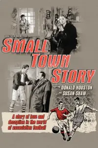 Poster to the movie "Small Town Story" #1194054