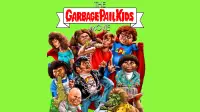 Backdrop to the movie "The Garbage Pail Kids Movie" #1167933